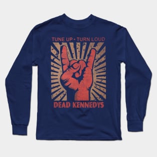 Tune . Turn Loud Dead Kennedys Long Sleeve T-Shirt